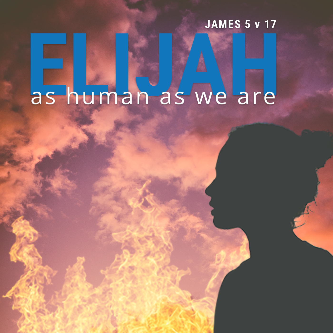 Elijah - As Human As We Are