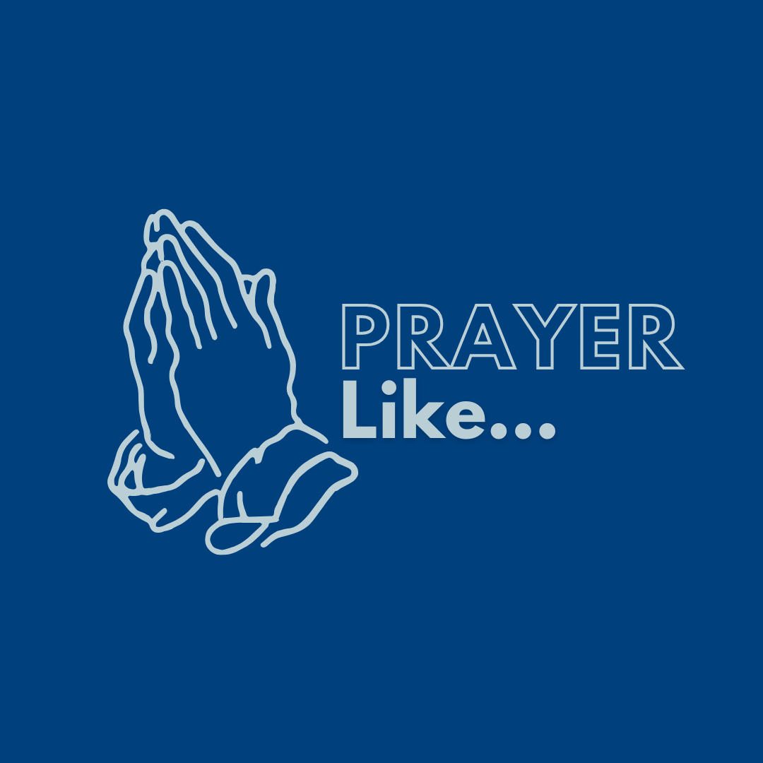 Pray Like...